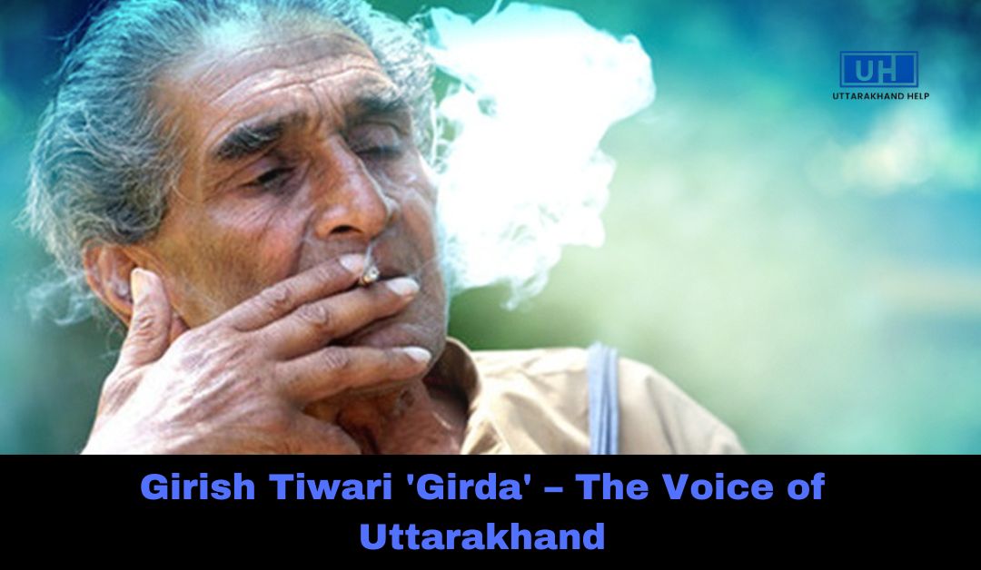 Girish Tiwari 'Girda' – The Voice of Uttarakhand