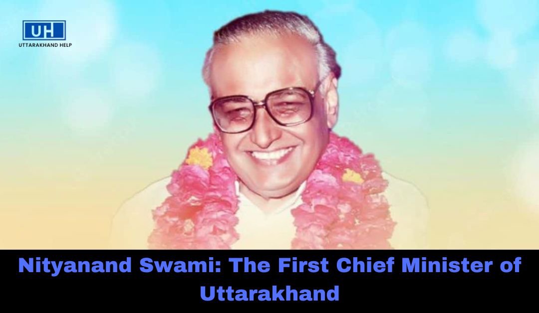 Nityanand Swami: The First Chief Minister of Uttarakhand