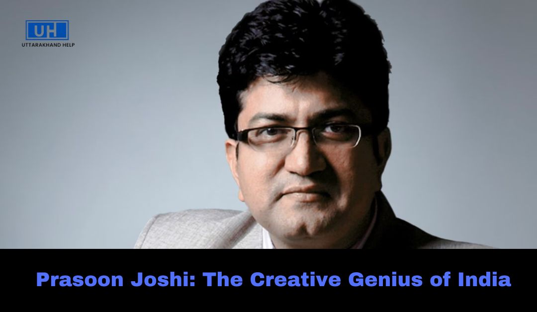 Prasoon Joshi: The Creative Genius of India