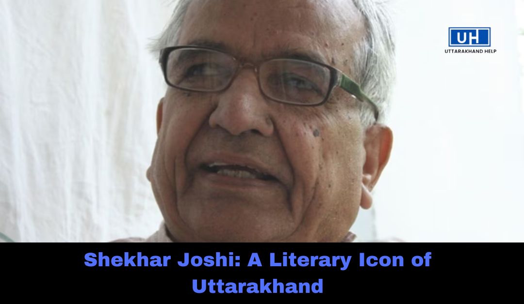 Shekhar Joshi: A Literary Icon of Uttarakhand